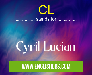 CL means Cyril Lucian CL