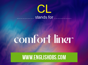 CL means comfort liner CL