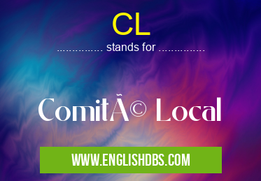 CL means Comité Local CL