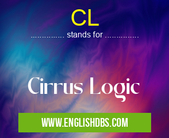 CL means Cirrus Logic CL