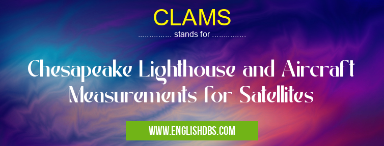 CLAMS means Chesapeake Lighthouse and Aircraft Measurements for Satellites CLAMS