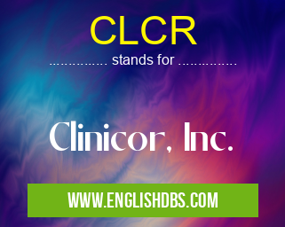 CLCR means Clinicor, Inc. CLCR