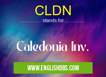 CLDN means Caledonia Inv. CLDN