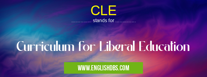 CLE means Curriculum for Liberal Education CLE