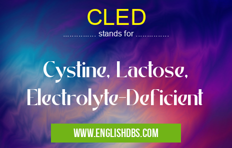 CLED means Cystine, Lactose, Electrolyte-Deficient CLED