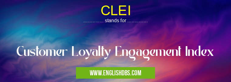 CLEI means Customer Loyalty Engagement Index CLEI