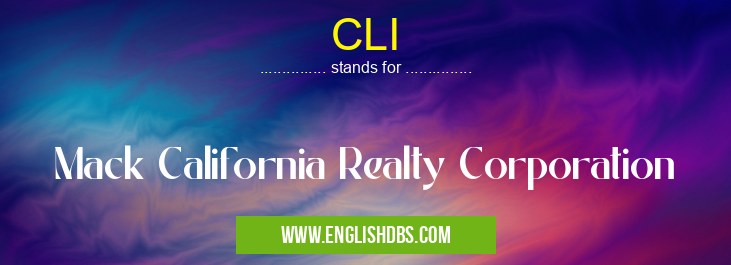 CLI means Mack California Realty Corporation CLI