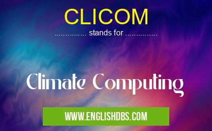 CLICOM means Climate Computing CLICOM