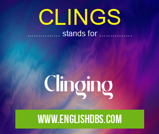 CLINGS means Clinging CLINGS