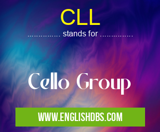 CLL means Cello Group CLL