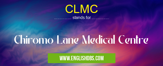 CLMC means Chiromo Lane Medical Centre CLMC