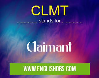 CLMT means Claimant CLMT