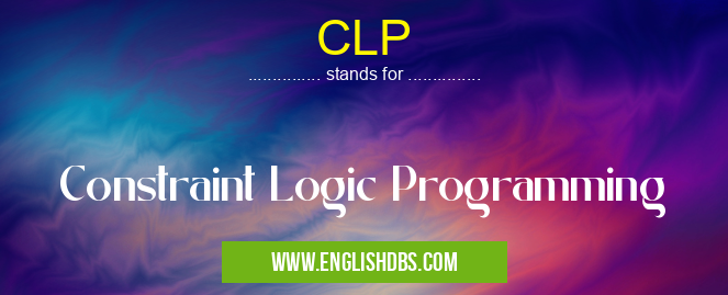 CLP means Constraint Logic Programming CLP