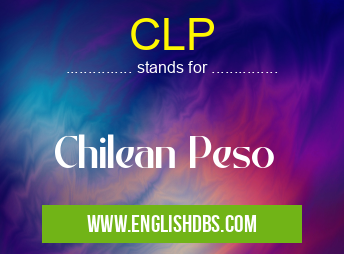 CLP means Chilean Peso CLP