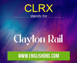 CLRX means Clayton Rail CLRX