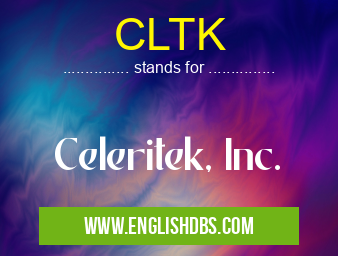 CLTK means Celeritek, Inc. CLTK