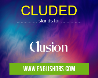 CLUDED means Clusion CLUDED