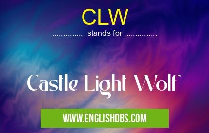 CLW means Castle Light Wolf CLW