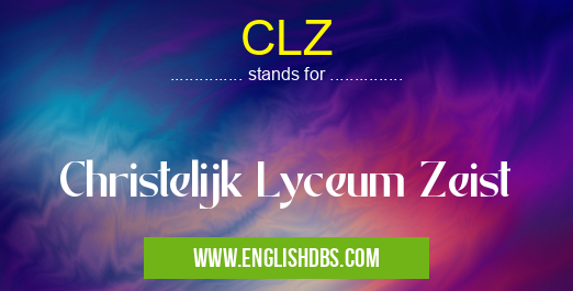 CLZ means Christelijk Lyceum Zeist CLZ