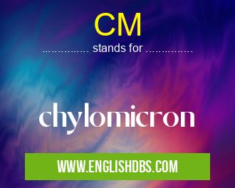 CM means chylomicron CM