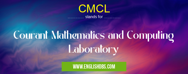 CMCL means Courant Mathematics and Computing Laboratory CMCL