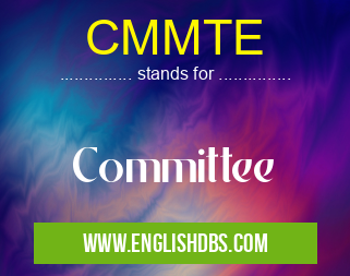 CMMTE means Committee CMMTE