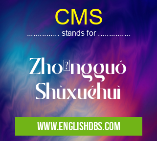 CMS means Zhōngguó Shùxuéhuì CMS