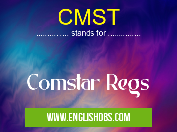 CMST means Comstar Regs CMST
