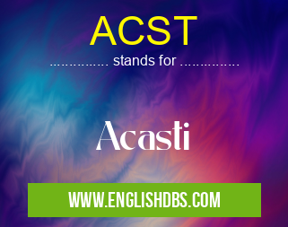 ACST means Acasti ACST