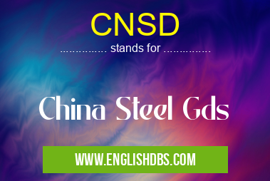 CNSD means China Steel Gds CNSD