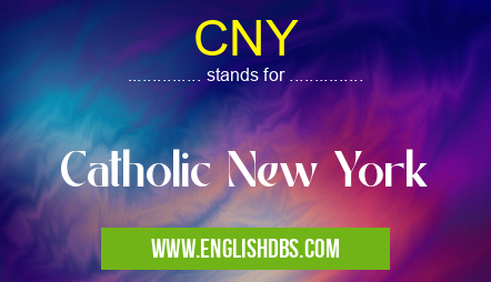 CNY means Catholic New York CNY