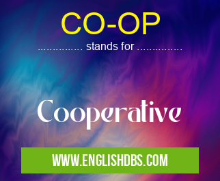 CO-OP means Cooperative CO-OP