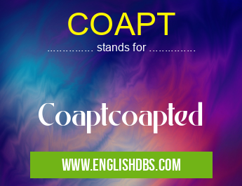 COAPT means Coaptcoapted COAPT