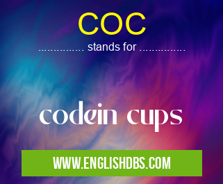 COC means codein cups COC