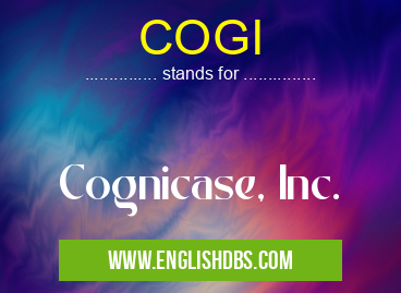 COGI means Cognicase, Inc. COGI