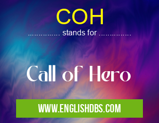COH means Call of Hero COH