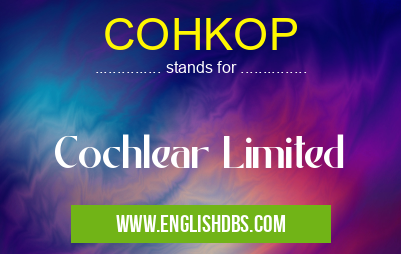 COHKOP means Cochlear Limited COHKOP