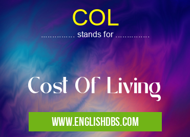 COL means Cost Of Living COL