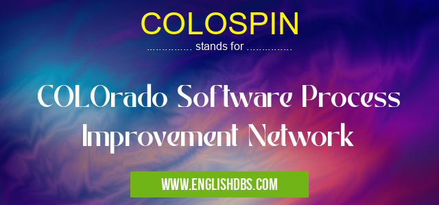 COLOSPIN means COLOrado Software Process Improvement Network COLOSPIN