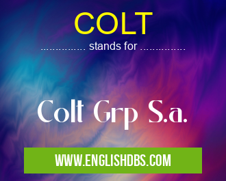 COLT means Colt Grp S.a. COLT