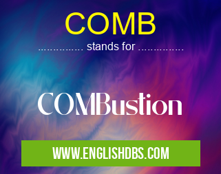 COMB means COMBustion COMB