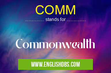 COMM means Commonwealth COMM