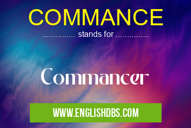 COMMANCE means Commancer COMMANCE