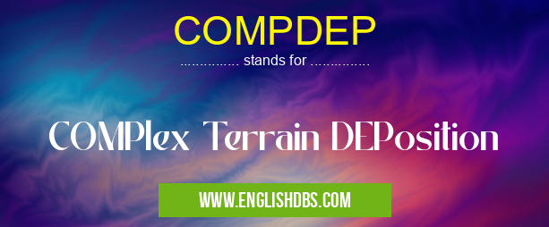 COMPDEP means COMPlex Terrain DEPosition COMPDEP