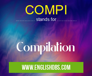 COMPI means Compilation COMPI