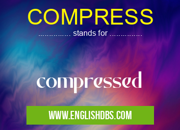 COMPRESS means compressed COMPRESS