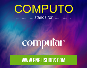 COMPUTO means computar COMPUTO