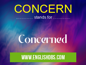 CONCERN means Concerned CONCERN
