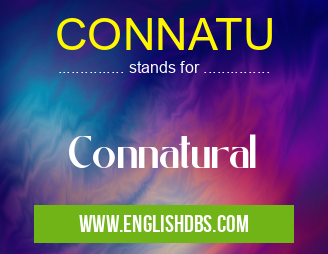 CONNATU means Connatural CONNATU