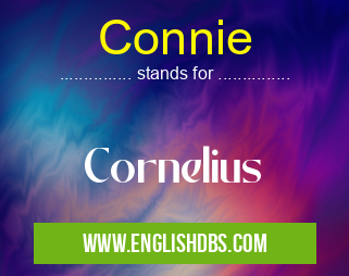 Connie means Cornelius Connie